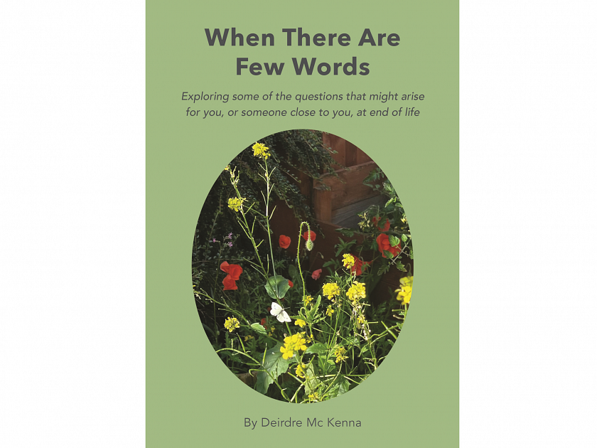 When there are few words: Exploring some of the questions that might arise for you, or someone close to you, at end of life